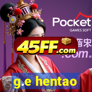 g.e hentao